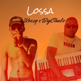 Lossa (Keezy X BigChulo)