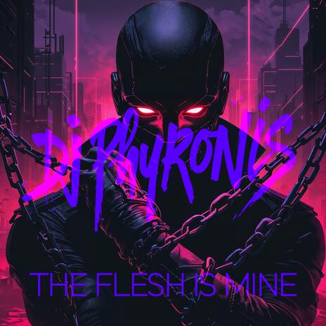 The Flesh Is Mine | Boomplay Music