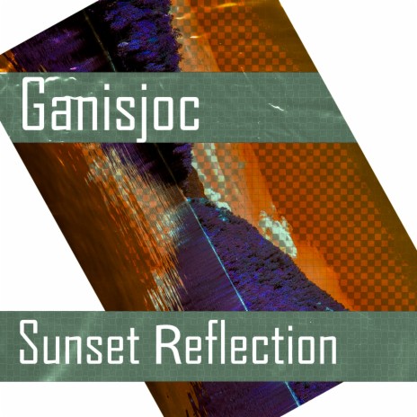 Sunset Reflection | Boomplay Music