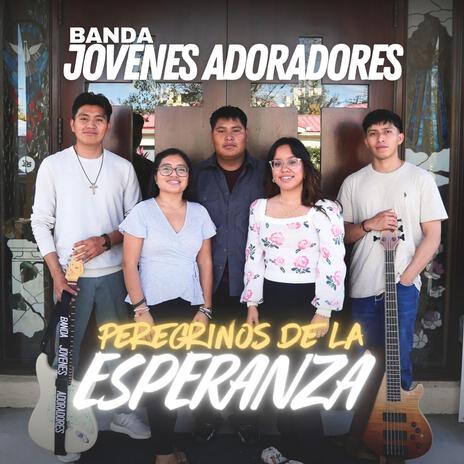 Peregrinos de la Esperanza (Canto Jubilar) | Boomplay Music