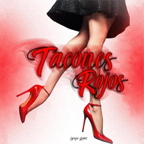 Tacones Rojos | Boomplay Music