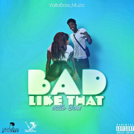 Bad Like That (Dennery Segment) | Boomplay Music