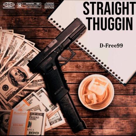 Straight Thuggin | Boomplay Music