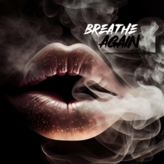 Breathe again