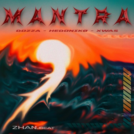 MANTRA ft. Dozza & Hedonik0 | Boomplay Music