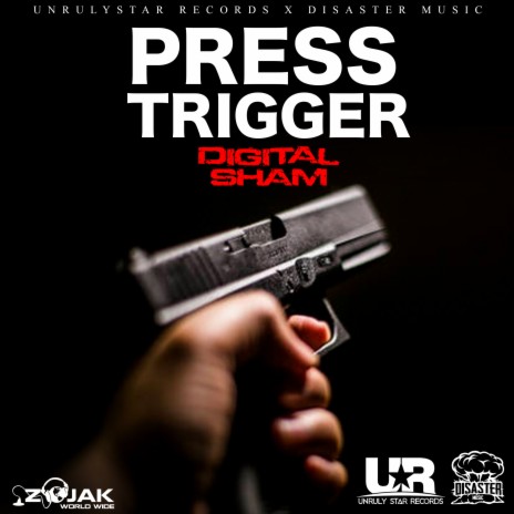 PRESS TRIGGER ft. Disaster Music & UnrulyStar Records | Boomplay Music