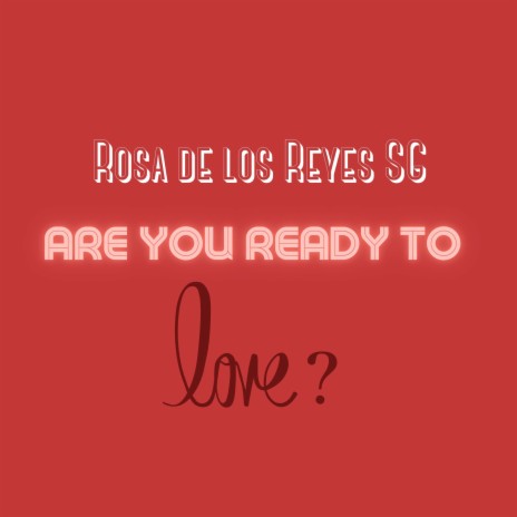 Are you ready to love? (8D Audio) ft. Rosa de los Reyes SG | Boomplay Music