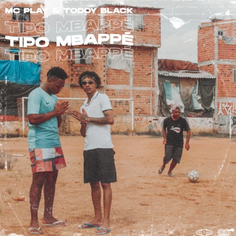 Tipo Mbappe ft. Toddy Black & Eltinho Beats | Boomplay Music