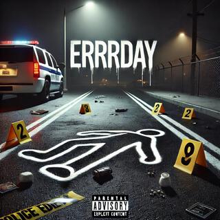 Errrday ft. C Dot The Maniac lyrics | Boomplay Music