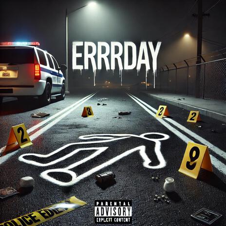 Errrday ft. C Dot The Maniac | Boomplay Music