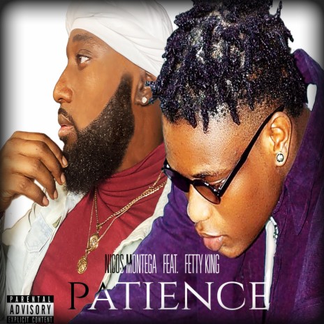 PATIENCE ft. FettyKing | Boomplay Music