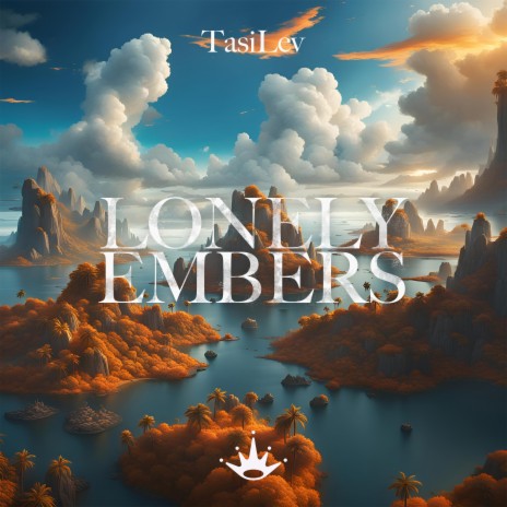 Lonely Embers | Boomplay Music