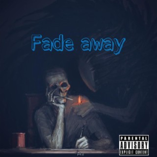 Fade away