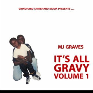 Its All Gravy Volume 1