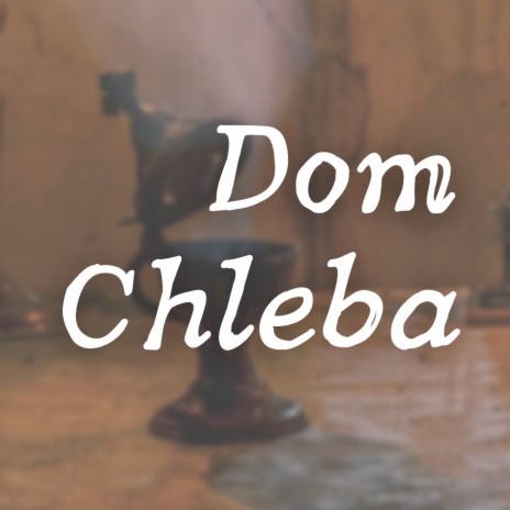 Dom chleba | Boomplay Music