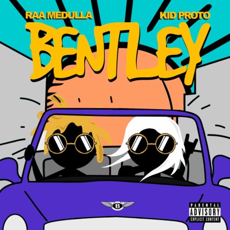 Bentley ft. Kid Proto | Boomplay Music