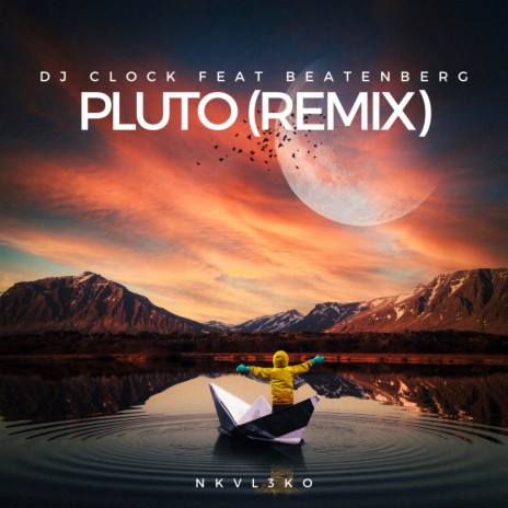 Pluto by DJ Clock ft. Beatenberg | Boomplay Music