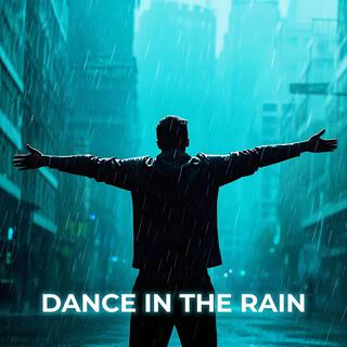 Dance in the Rain