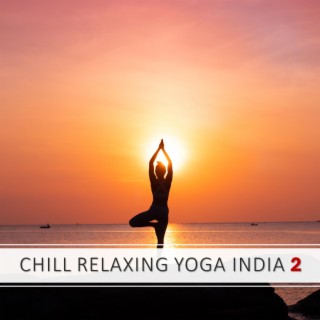 Chill Relaxing Yoga India 2