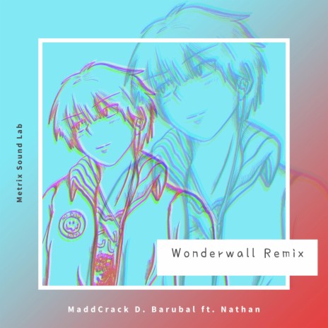 Wonderwall MP (Trap Remix) ft. Nathan | Boomplay Music