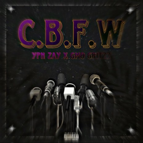 C.B.F.W ft. GMO gritzz
