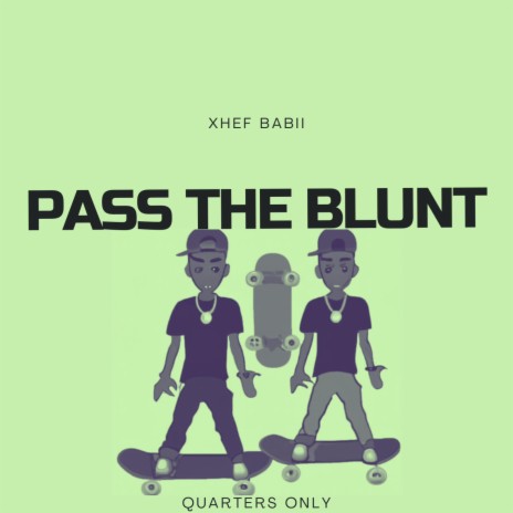 Pass The Blunt | Boomplay Music