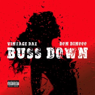 Buss Down ft. Don Dinooo lyrics | Boomplay Music
