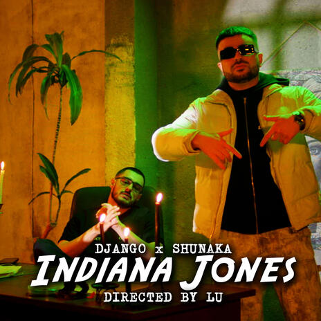 Indiana Jones ft. Shunaka | Boomplay Music