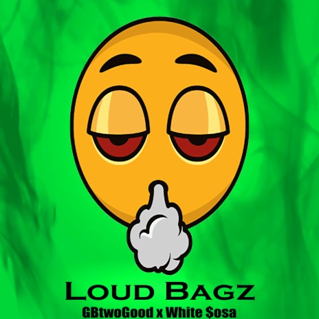 Loud Bags ft. White $osa | Boomplay Music