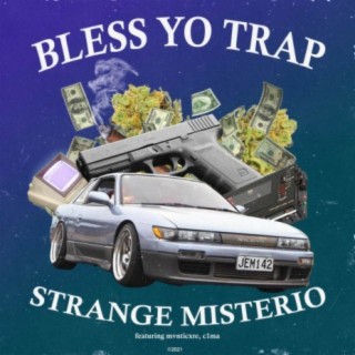 Bless Yo Trap
