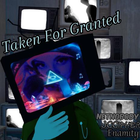 Taken For Granted | Boomplay Music