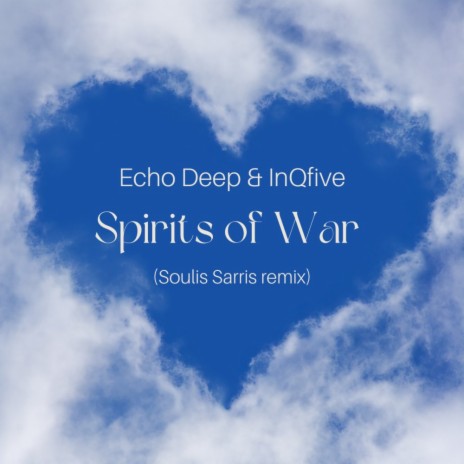 Spirits of War (Soulis Sarris Remix) ft. InQfive | Boomplay Music