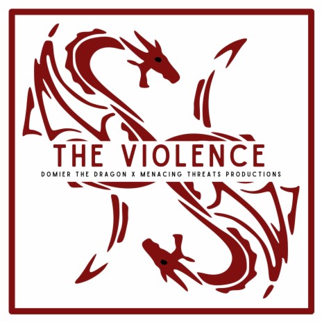 The Violence ft. Menacing Threats Productions | Boomplay Music