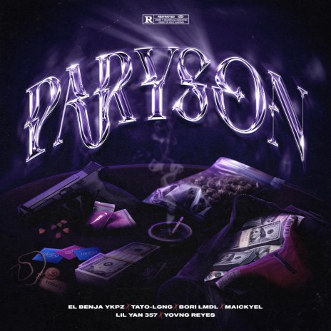 Paryson ft. Bori lmdl, El Benja Ykpz, TaTo-LGNG, Lil Yan 357 & Yovng Reyes | Boomplay Music