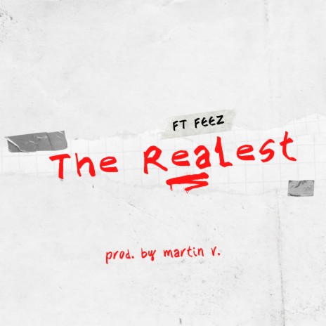 The Realest ft. FEEZ | Boomplay Music