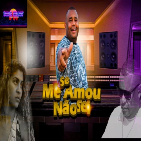 Se Me Amou Não Sei ft. Dino Show Produções | Boomplay Music