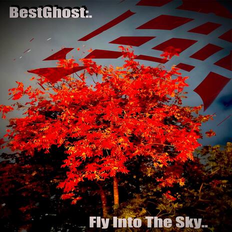 Fly Into The Sky | Boomplay Music