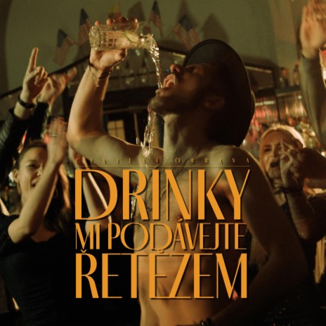 Drinky Mi Podávejte Řetězem | Boomplay Music