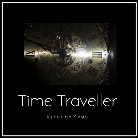 Time Traveller | Boomplay Music