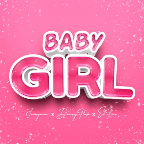 Baby Girl ft. Jerryman & EL Fino | Boomplay Music