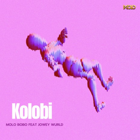 Kolobi ft. Jowey wurld 🅴 | Boomplay Music