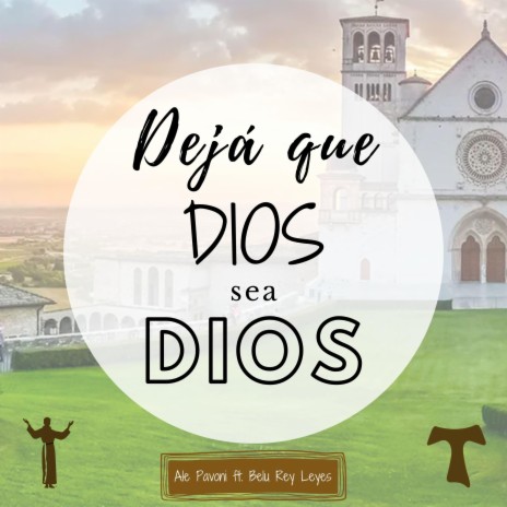 Dejá que Dios sea Dios (feat. Belu Rey Leyes) | Boomplay Music