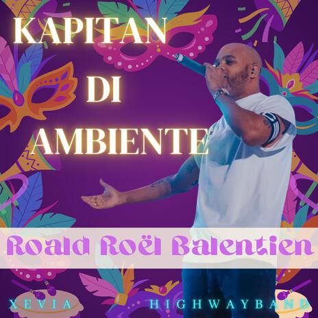 Kapitan Di Ambiente (Festival di Tumba 53) ft. Roald "Roël" Balentien & Highway Band