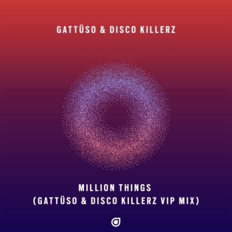 Million Things (GATTÜSO & Disco Killerz VIP Mix) ft. Disco Killerz