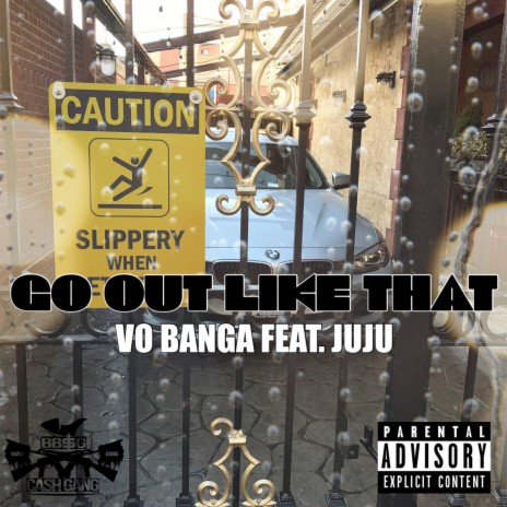 GO OUT LIKE THAT ft. JUJU THE MAGICIAN | Boomplay Music