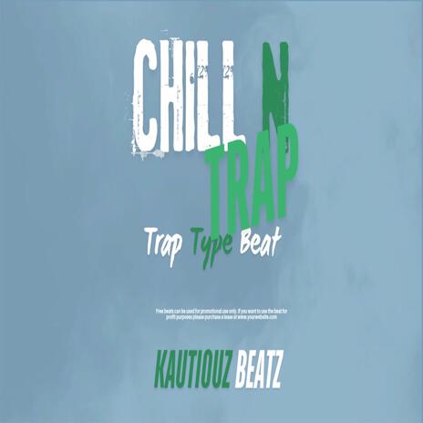 chill n trap | Boomplay Music