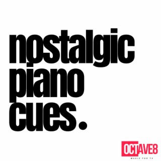 NOSTALGIC PIANO CUES