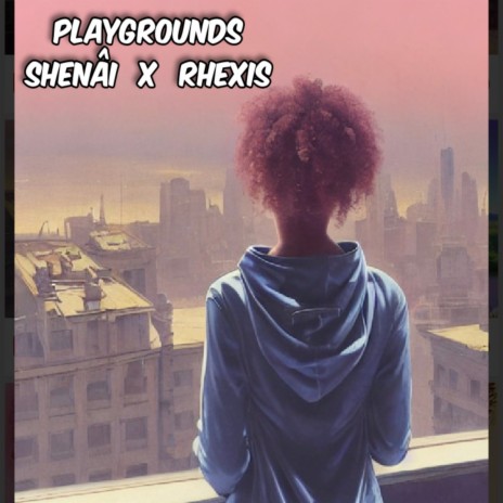 Playgrounds ft. Rhexis | Boomplay Music