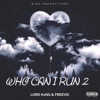 Who Can I Run 2 ft. Freevic lyrics | Boomplay Music