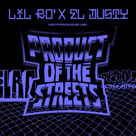 Product of the Streets ft. lil ro | Boomplay Music